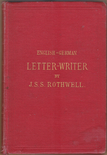 Image for English-German Letter-Writer. Models of Letters on All Subjects, With the German Translation Opposite. Third much improved Edition.