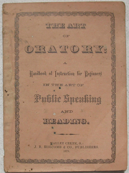 Image for The Art of Oratory: A Handbook of Instruction for Beginners in the Art of Public Speaking and Reading.