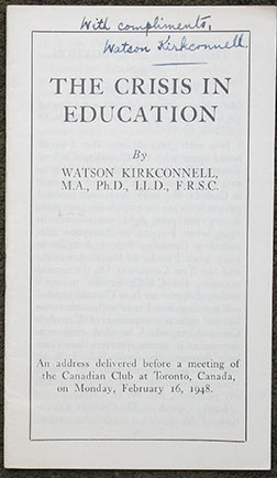 Image for The Crisis in Education. An address delivered before a meeting of the Canadian Club at Toronto, Canada, on Monday, February 16, 1948.
