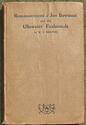 Image for Reminiscences of Joe Bowman and the Ullswater Foxhounds.