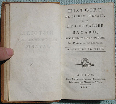 Image for Histoire de Pierre Terrail, dit le Chevalier Bayard, Sans Peur et Sans Reproche.