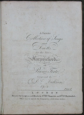 Image for A Favorite Collection of Songs and Duetts for the Voice, Harpsichord, or Piano Forte. Composed by Dr. Jackson. Op. 3.