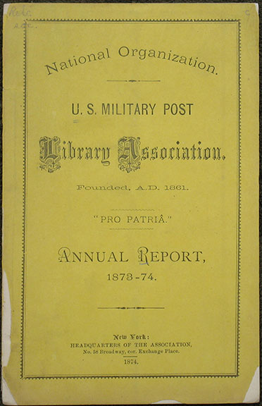 Image for Reading For The Army. U.S. Military Post Library Association. Founded, A.D., 1861. Annual Report 1873 - '74.