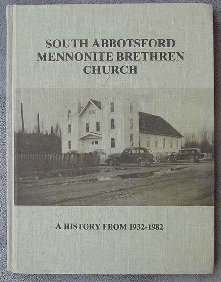 Image for South Abbotsford Mennonite Brethren Church. A History from 1932 - 1982.