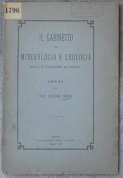Image for Il Gabinetto di Mineralogia E Geologia Della R. Universita di Padova. Cenni del Prof. Giovanni Omboni.