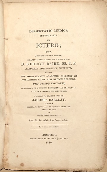 Image for Dissertatio Medica Inauguralis de ICTERO : quam, annuente summo numine : ex auctoritate Reverendi admodum viri, D. Georgii Baird .... Pro Gradu Doctoratus, summisque in Medicina Honoribus ac Privilegiis rite et legitime consequendis ....Eruditorum Examini Subjicit Jacobus Barclay, Scotus ...