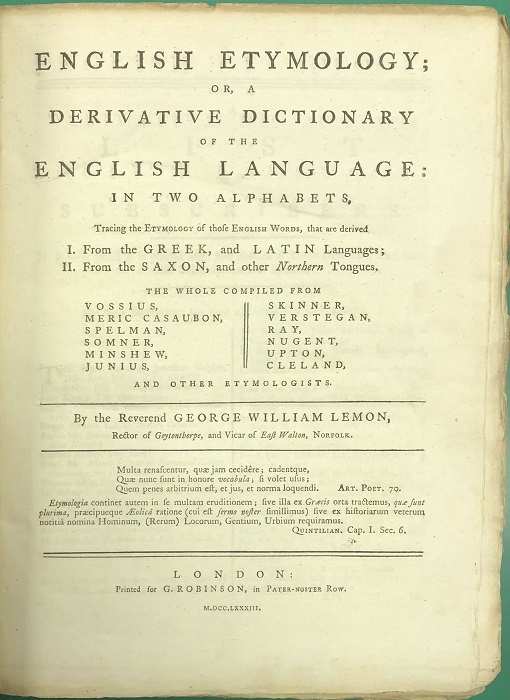 Image for English Etymology; or, A Derivative Dictionary of the English Language: In Two Alphabets. Tracing the Etymology of those English Words, that are derived I. From the Greek, and Latin languages; II. From the Saxon, and other Northern Tongues