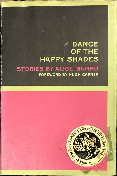 Image for Dance Of The Happy Shades. Stories by Alice Munro. Foreword by Hugh Garner.