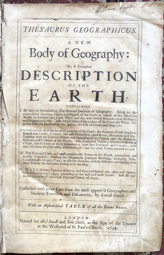 Image for Thesaurus Geographicus. A New Body of Geography: Or, A Compleat Description of the Earth. Containing I. By way of Introduction, The General Doctrine of Geography .... Collected with great Care from the most approv'd Geographers and Modern Travellers and Discoveries, by several Hands. With an Alphabetical Table of all the Towns Names.