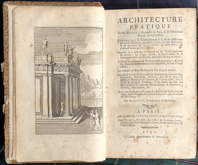 Image for Architecture Pratique. De M. Bullet ... Avec une explication de trente-six Articles de la Coutume de Paris sur le Titre des Servitudes & rapports qui concernent les Bâtiments. Par M. Seguin, Entrepreneur de Bâtiments.