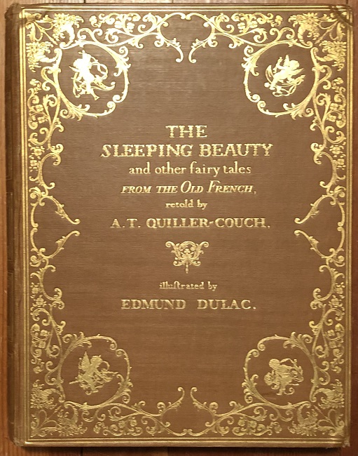 Image for The Sleeping Beauty and other fairy tales. From the Old French. Retold by Sir Arthur Quiller-Couch. Illustrated by Edmund Dulac.