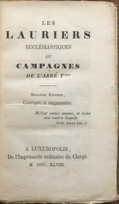 Image for Les Lauriers Ecclésiastiques, ou Campagnes de l'Abbé T***.  Seconde Edition, Corrigee & augmentee.