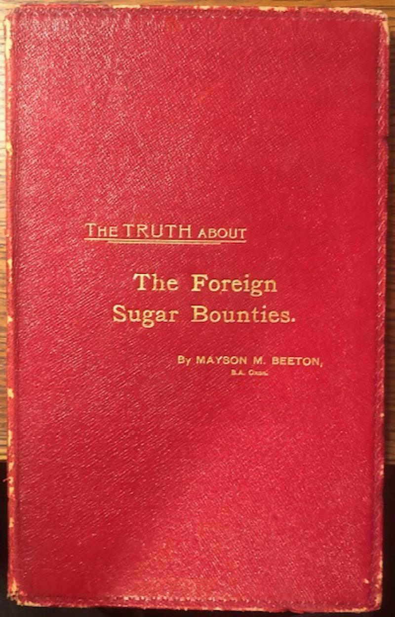 Image for The Truth About The Foreign Sugar Bounties. The Case For Abolition.