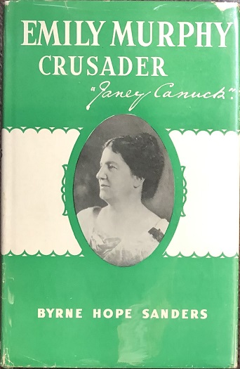 Image for Emily Murphy Crusader. ("Janey Canuck")