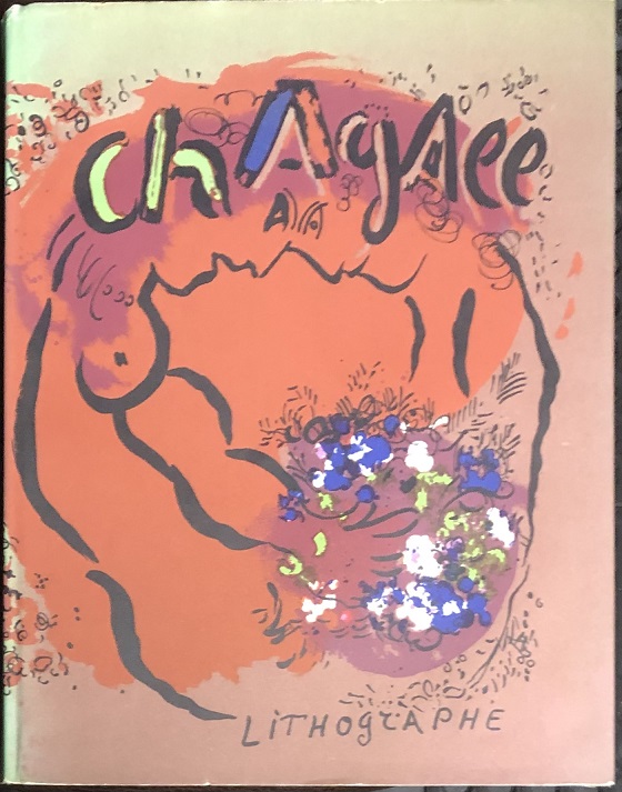 Image for The Lithographs of Chagall. Introduction by Marc Chagall. Notes and Catalogue by Fernand Mourlot.