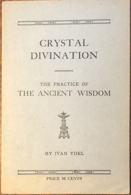 Image for Crystal Divination. The Practice of The Ancient Wisdom.