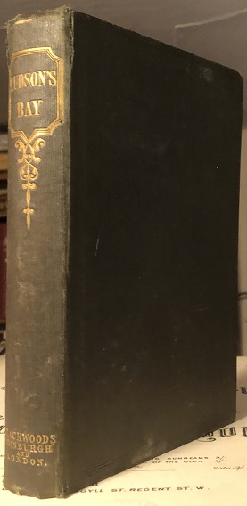 Image for Hudson's Bay; or Every-Day Life In The Wilds of North America, During Six Years' Residence in the Territories of The Honourable Hudson's By Company. With Illustrations. Second Edition.