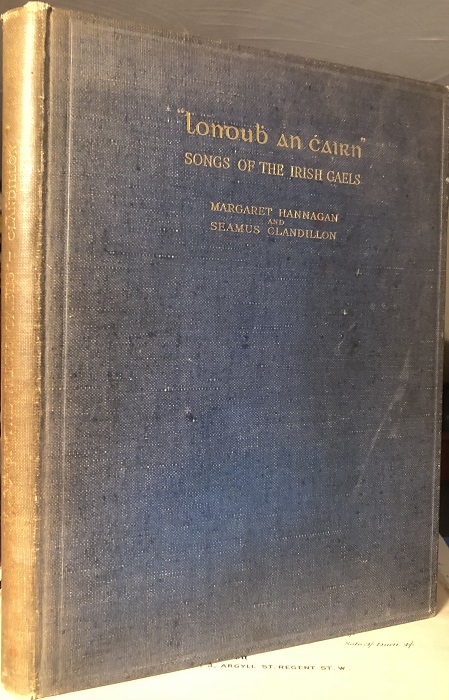 Image for "Lonoub an Cairn" being Songs Of The Irish Gaels In Staff and Sol-Fa. With English Metrical Translations. Edited by [in Gaelic:] Margaret Hannagan and Seamus Clandillon.