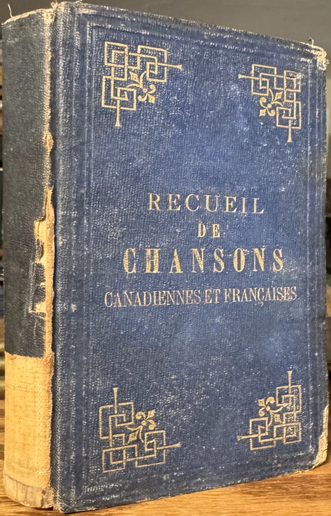 Recueil de Chansons Canadiennes et Francaises. Divise en Deux Parties.