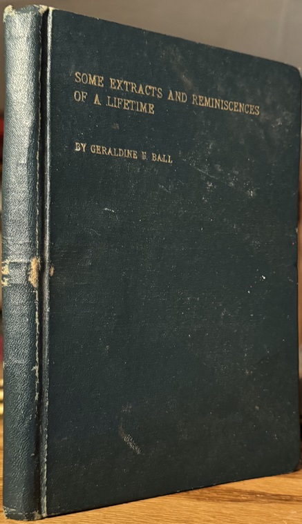 Some Extracts and Reminiscences of a Lifetime. Printed for Private Circulation.