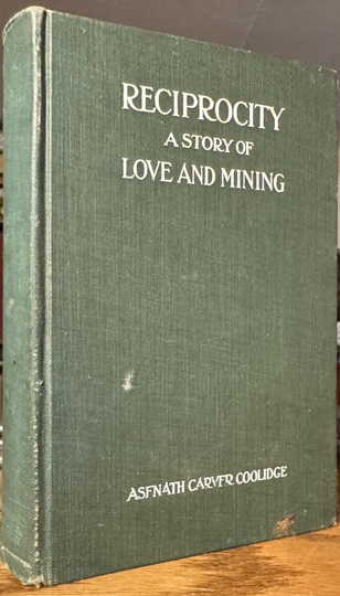 Reciprocity. A Story of Love and Mining. Illustrated by the Author.