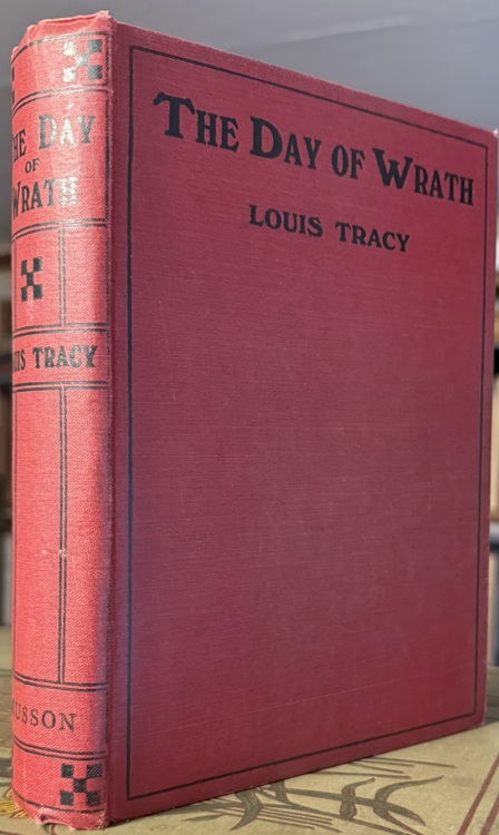 The Day of Wrath. A Romance of the Great War.